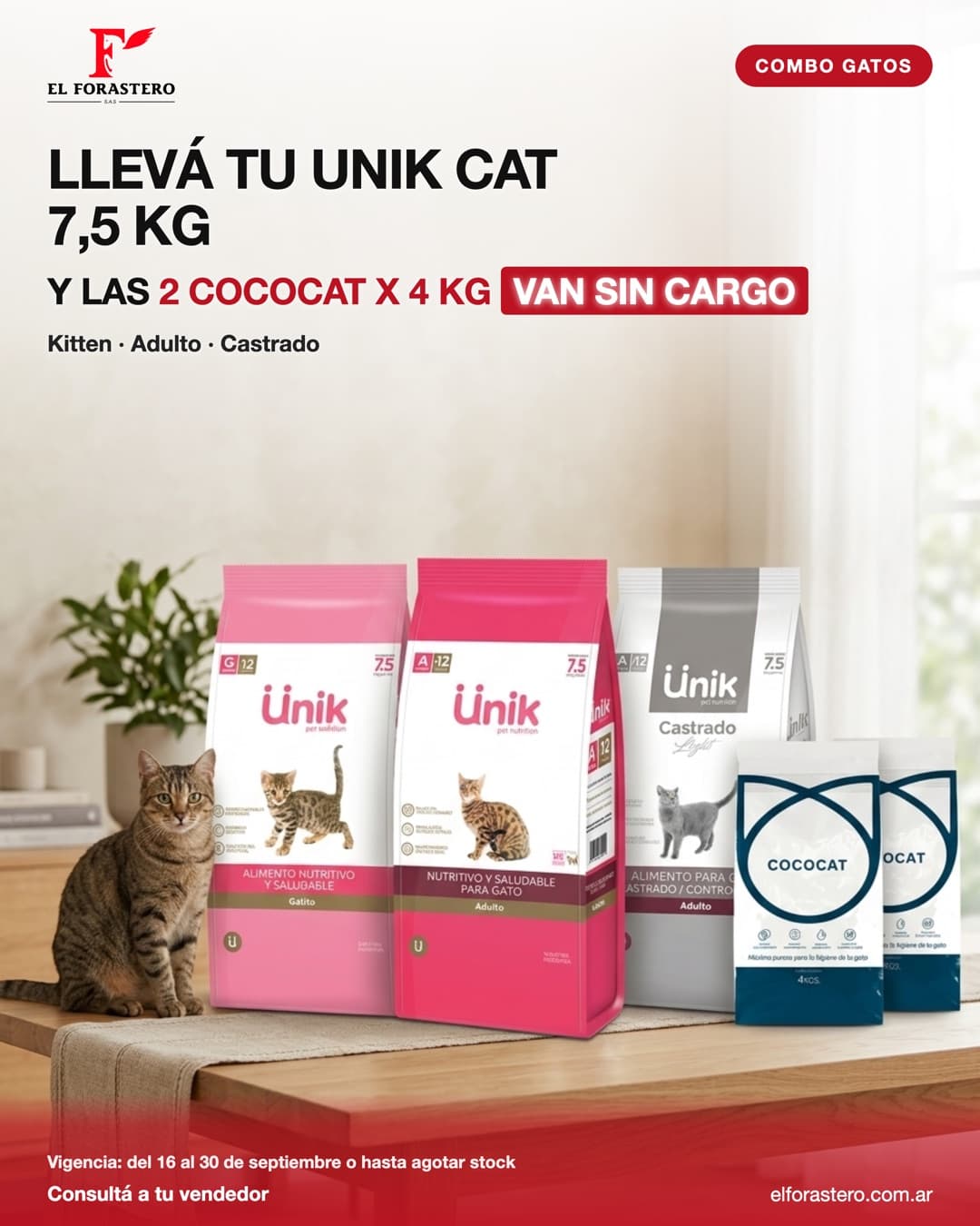 Llevá tu Unik Cat 7,5 kg (Kitten, Adulto o Castrado) y las 2 Cococat x 4 kg van sin cargo